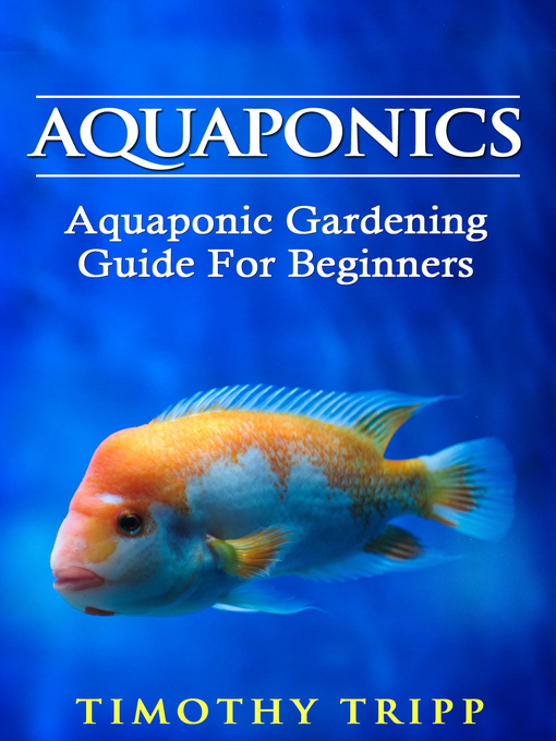 Title details for Aquaponics by Timothy Tripp - Available
